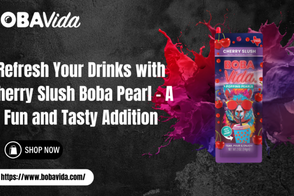 Refresh Your Drinks with Cherry Slush Boba Pearl – A Fun and Tasty Addition Cherry Slush Boba Pearl