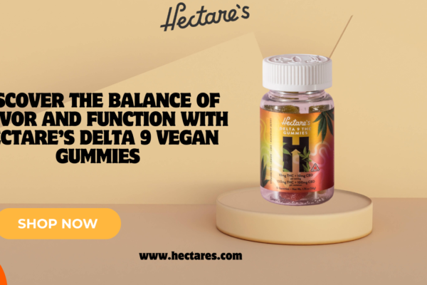 Discover the Balance of Flavor and Function with Hectare’s Delta 9 Vegan Gummies Delta 9 Vegan Gummies
