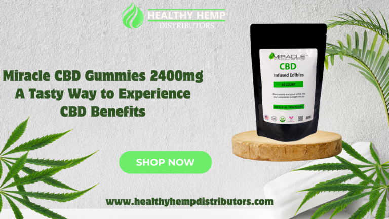 Miracle CBD Gummies 2400mg