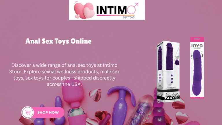 Explore New Pleasures with Premium Anal Sex Toys from Intimo Store