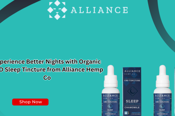 Experience Better Nights with Organic CBD Sleep Tincture from Alliance Hemp Co hemp tincture
