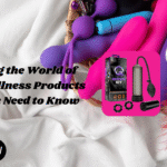 Sexual Wellness Products