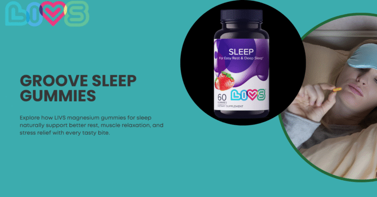 Groove Sleep Gummies vs. LIVS: Which Delivers Better Rest?