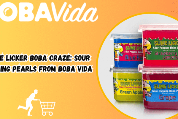 Slime Licker Boba Craze: Sour Popping Pearls from BOBA VIDA slime licker boba