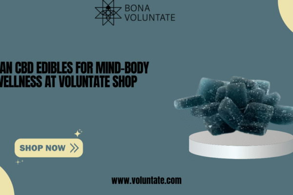 Vegan CBD Edibles for Mind-Body Wellness at Voluntate Shop Vegan CBD edibles