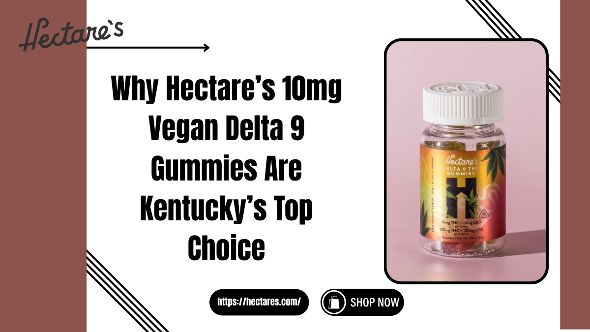 Hectare’s 10mg Vegan Delta 9 Gummies