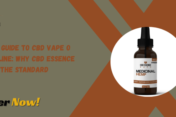 Your Guide to CBD Vape Oil Online: Why CBD Essence Sets the Standard CBD Vape Oil Online