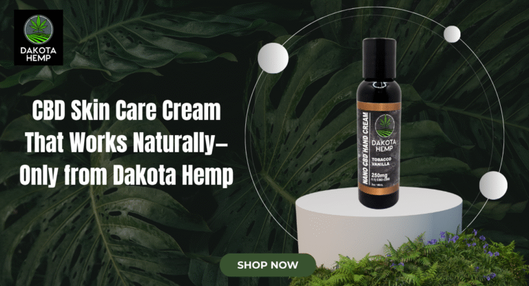 CBD Skin Care Cream That Works Naturally—Only from Dakota Hemp
