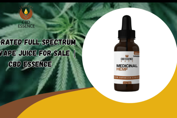 Top-Rated Full Spectrum CBD Vape Juice for Sale | CBD Essence cbd e liquid for sale