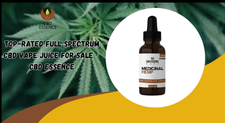Top-Rated Full Spectrum CBD Vape Juice for Sale | CBD Essence