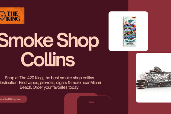Unmatched Quality at Smoke Shop Collins – Powered by The 420 King smoke shop collins